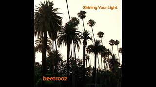 beetrooz – Shining Your Light