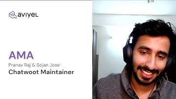 Pranav Raj and Sojan Jose ON: Ask me anything, Chatwoot