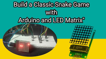 Build a Classic Snake Game with Arduino and LED Matrix