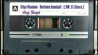 Download Lagu Ellya Khadam - Bertemu Kembali - [ OM. El-Sitara ] MP3