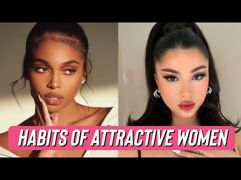 Video: 10 Habits Of Gorgeous Women