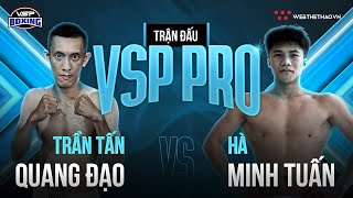 Trận đấu | Trần Tấn Quang Đạo vs Hà Minh Tuấn | Sự kiện boxing VSP Pro 2 năm 2023