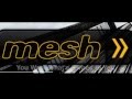 Mesh - You want what's owed to you