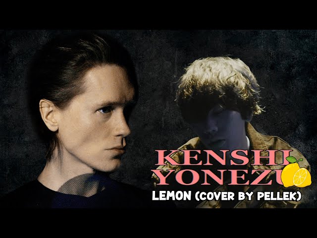KENSHI YONEZU 米津玄師 - LEMON (Cover) - YouTube