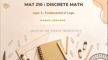 MAT 210 - FUNDAMENTAL OF LOGIC