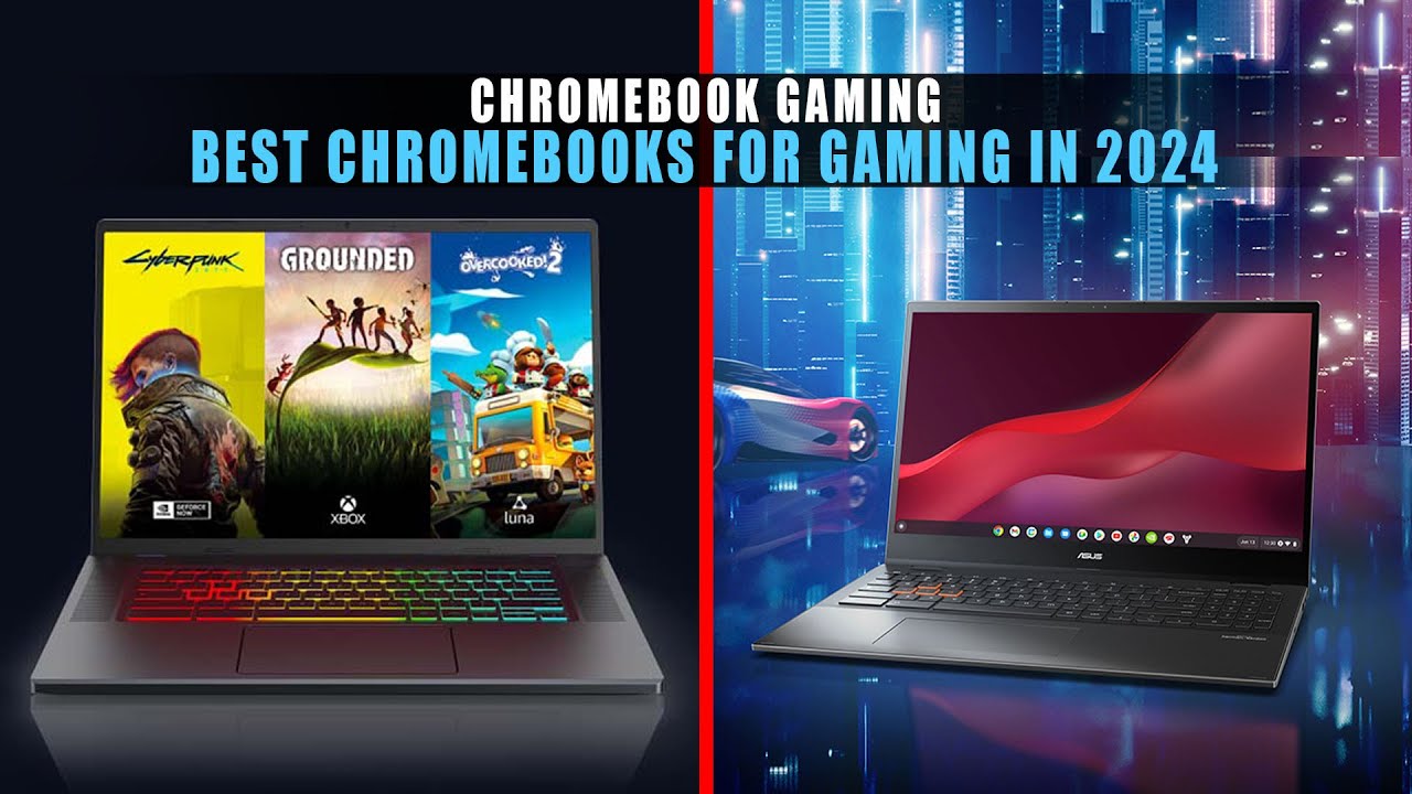 5 Best Chromebooks For Gaming In 2024 Chromebook Gaming YouTube 