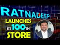 Ratnadeep opens its 100th store in india at hyderabad  hybiz