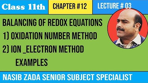 BALANCING OF REDOX EQUATIONS// OXIDATION NUMBER METHOD// ION_ ELECTRON METHOD//  @NASIBZADASSS