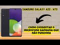 Como consertar o microfone Samsung que não funciona Samsung Galaxy A22