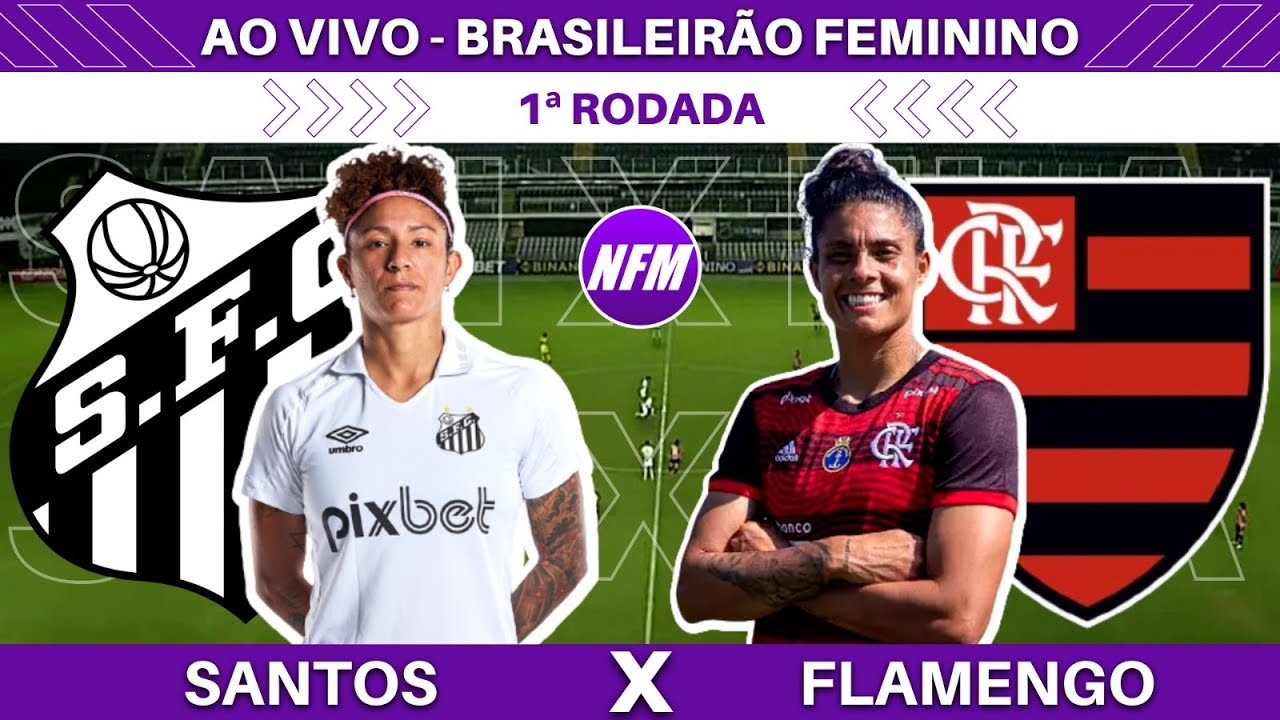 Brasileirão Feminino começa na sexta com Santos x Flamengo; veja tabela  detalhada até 10ª rodada