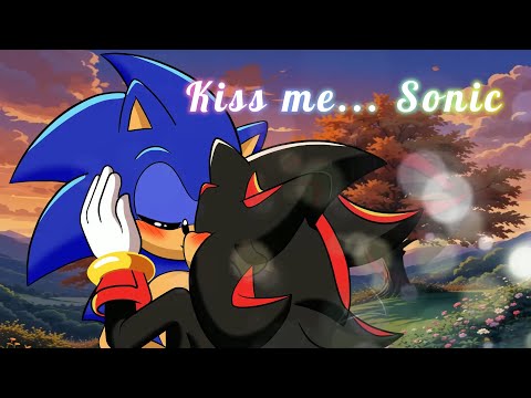 Kiss me Sonic - SONADOW - Sonic x Shadow