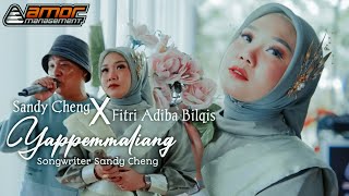 Yappemmaliang||Sandy Cheng Feat Fitri Adiba Bilqis||Cover Live Version