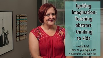 Igniting Imagination: Teaching Abstract Thinking to Kids