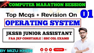 OPERATING SYSTEM | TOP MCQs | FOR JKSSB JUNIOR ASSISTANT | FAA | JKP CONSTABLE | SSC CGL EXAMS. 