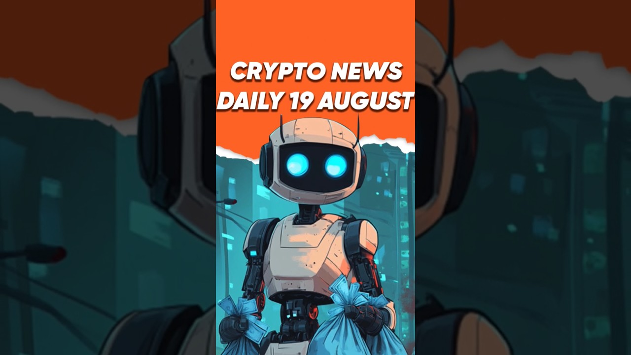 Cryptonews 19/8 