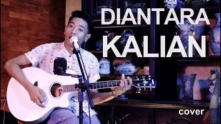 Diantara Kalian - D'Masiv ( Live Cover ) Yusuf Saragih