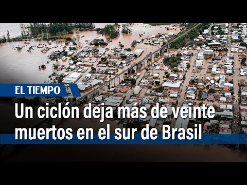 Un ciclón deja más de veinte muertos en el sur de Brasil  El Tiempo