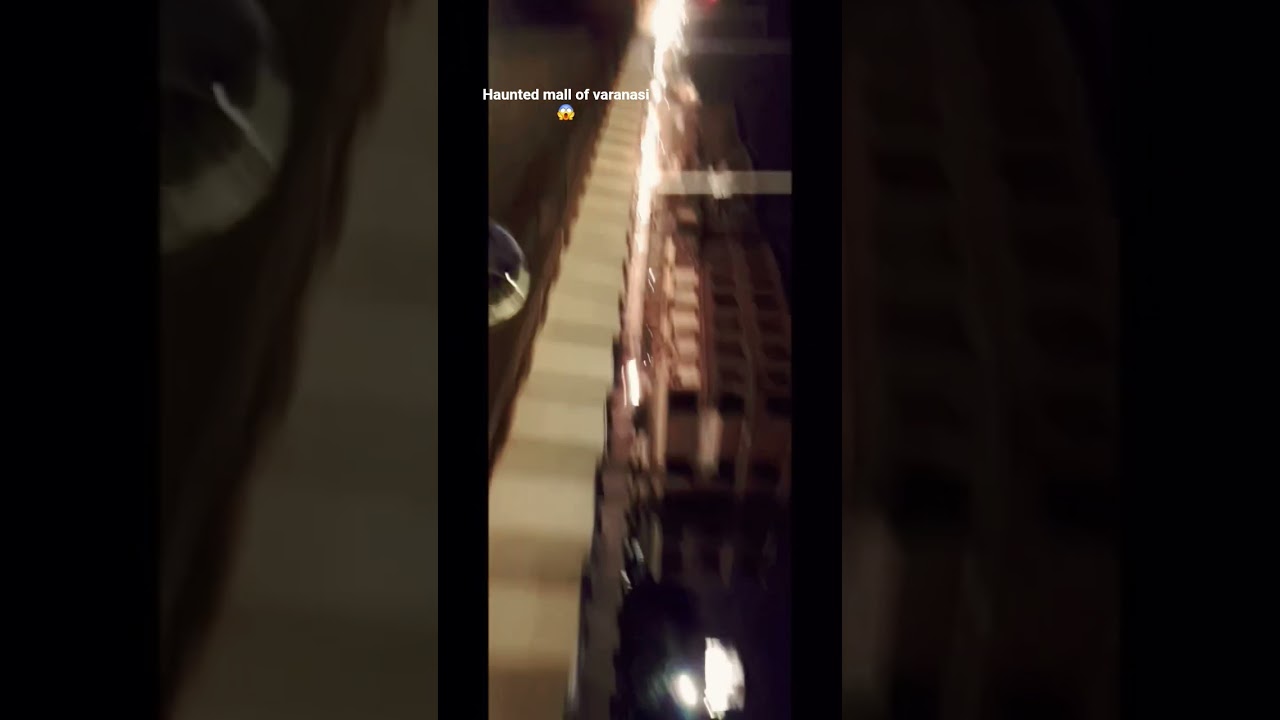 haunted mall of varanasi cant flyover 