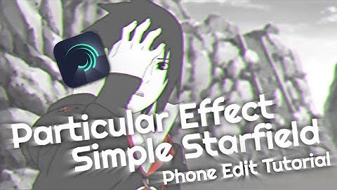 Simple starfield/ particle effect - TUTORIAL ON ALIGHT MOTION