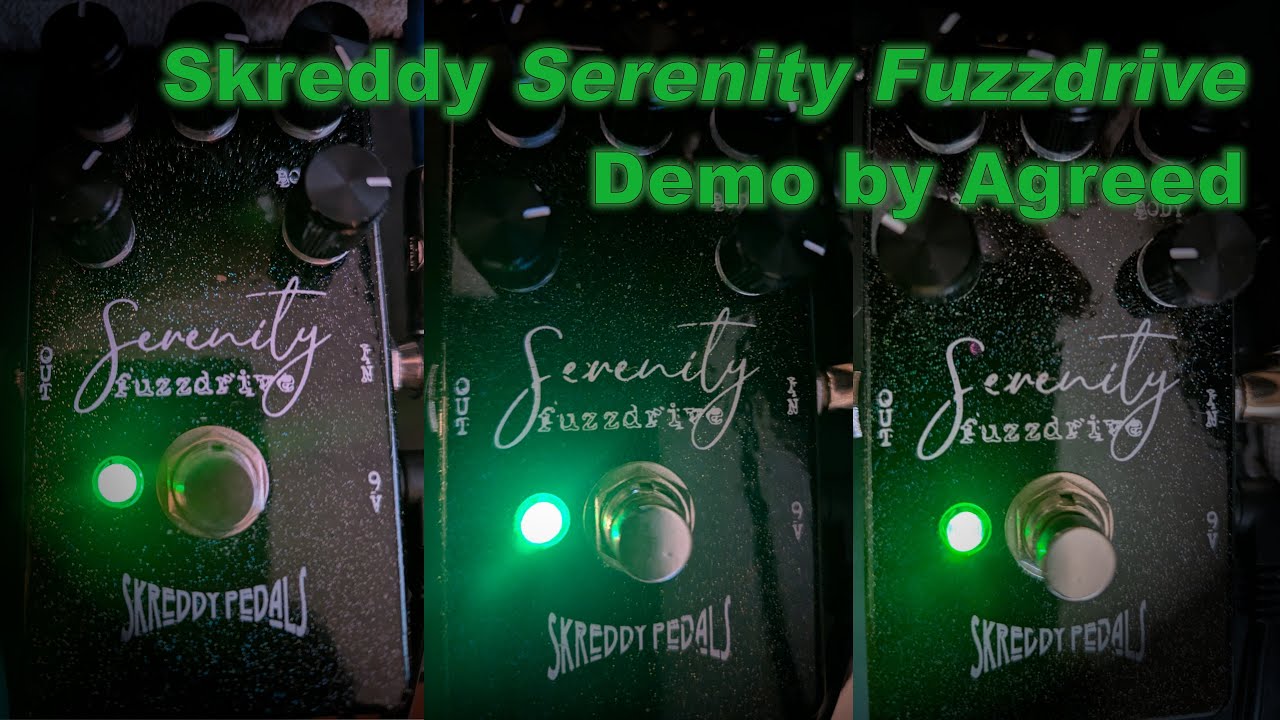 Overdrive | Serenity Fuzzdrive | Skreddy Pedals