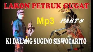 PETRUK GUGAT KI DALANG SUGINO SISWOCARITO#PART 8