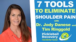 7 Tools to ELIMINATE Shoulder Pain w/ Dr. Jody Danese and Tim Ringgold