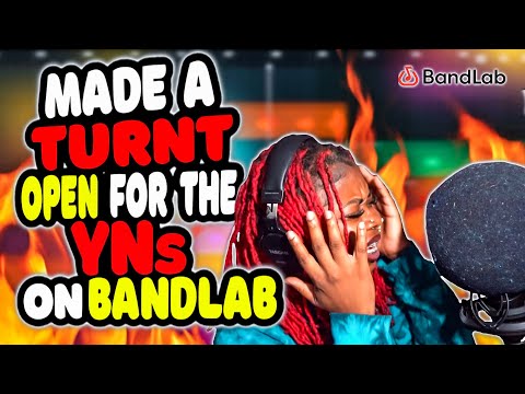 I Made A TURNT OPEN For The YNs🔥 (Bandlab)