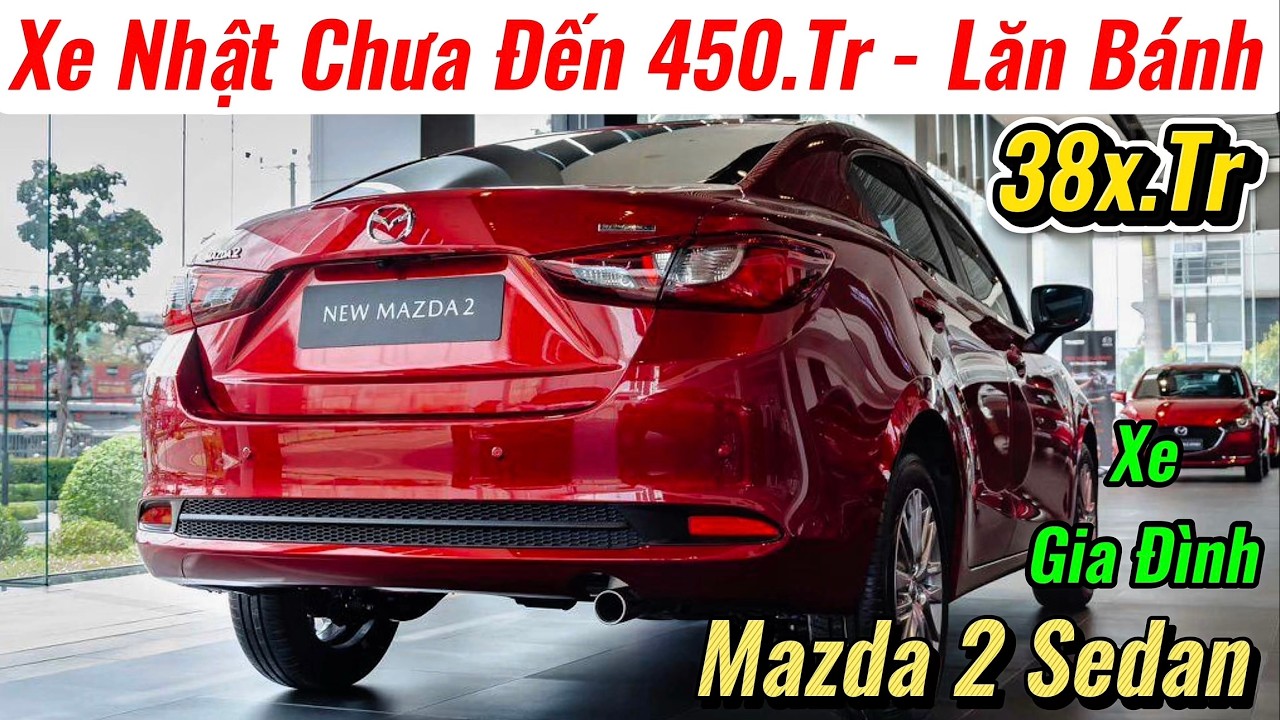 ✅Hơn 380Tr Chọn Mazda 2 Sedan Rẻ Hơn i10, Morning Đến Gần 40Tr | Lăn Bánh Mazda 2 | Giá Xe Việt