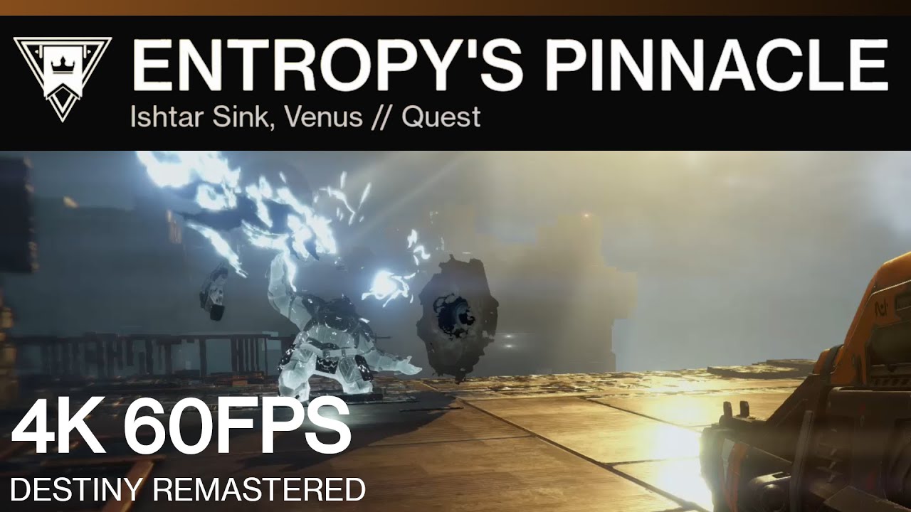 DESTINY REMASTERED | Entropy's Pinnacle - [4K]60FPS - YouTube