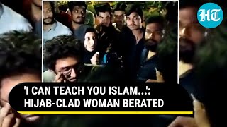 Hijab-clad woman, Hindu friend shoved & schooled by mob in Indore; 'Don't Down Islam' | Watch