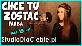 Chcę Tu Zostać - Farba (cover by Sara Mroczkowska)