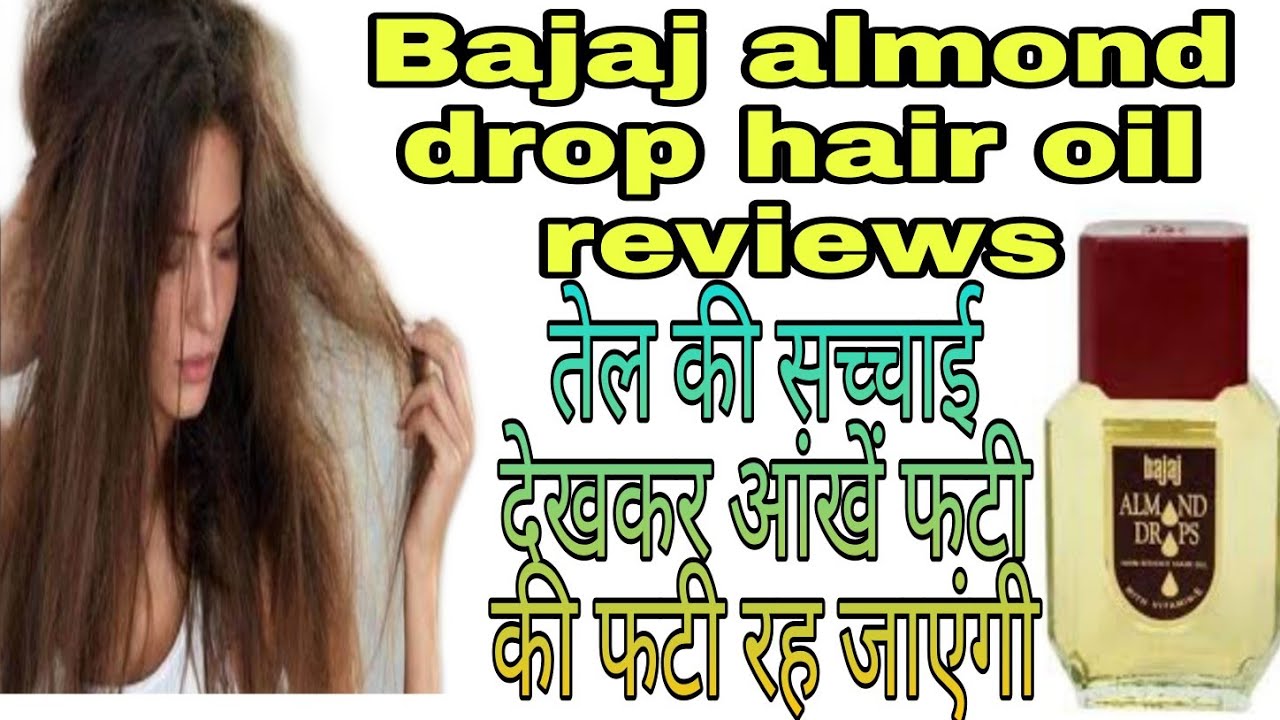bajaj almond drops hair oil bajaj almond drops hair oil reviews