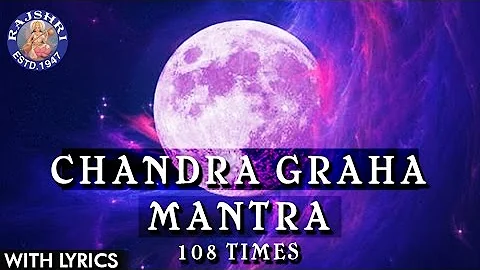 Chandra Shanti Graha Mantra 108 Times With Lyrics - Navgraha Mantra - Chandra Graha Stotram