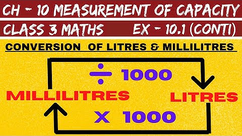 CH-10 Measurement Of Capacity | Ex-10.1(Conti)Conversion Of L To mL & mL To L | Class3 Maths| Part 2