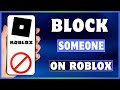 How To Block Someone On Roblox | Block People On Roblox Mobile