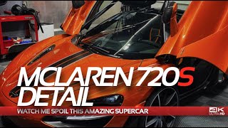 DETAILING A MCLAREN | I spent my weekend spoiling this stunning Mclaren 720S in Azores Orange