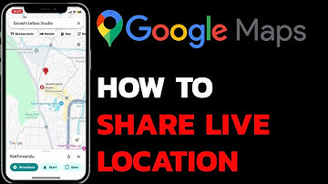 Google Maps: How to Share Your Live Location on Google Maps?