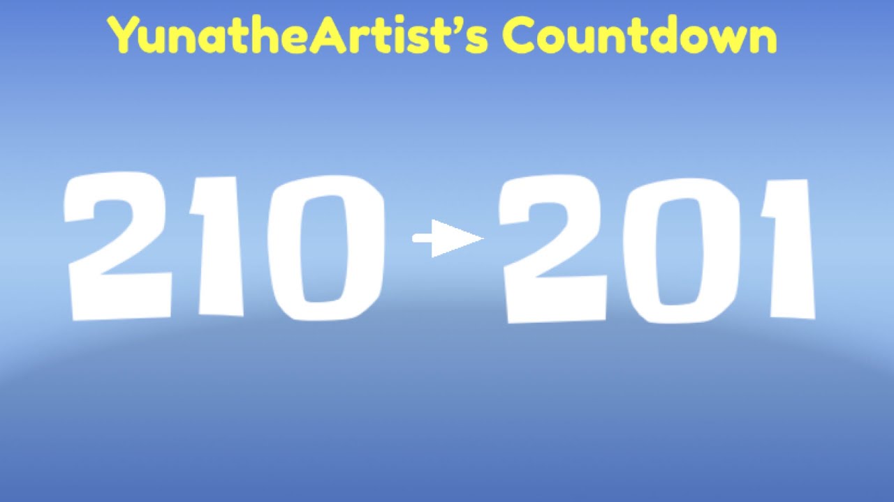 YunatheArtist’s Countdown 210-201 - YouTube