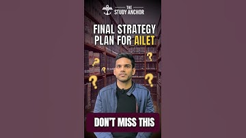 Final AILET Strategy to Maximize Your Score
