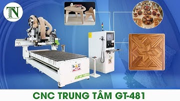Máy CNC Router Đa Năng Thay Dao Tự Động GT-481| Sản phẩm vượt trội về công nghệ & công năng sản xuất