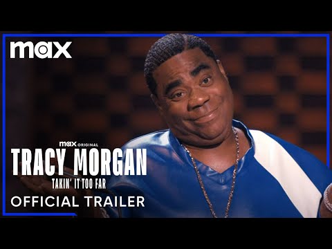 Tracy Morgan: Takin' It Too Far | Official Trailer | Max