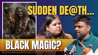 Sudden Death, Coma, Loss… Sab Black Magic Tha? | The Untold Truth Podcast | Mishima Govind
