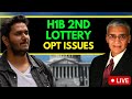 H1b 2nd lottery  opt issues  usa immigration qna