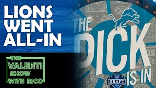 Detroit Lions Went AllIn For 2024 NFL Draft | The Valenti Show with Rico