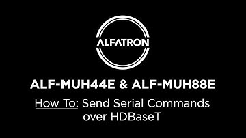MUH88E - How To Send Serial commands over HDBaseT