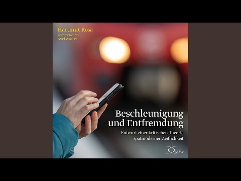 Bue - Kapitel 14.2 - Die ethische Kritik II - 2.3 - Beschleunigung und Entfremdung