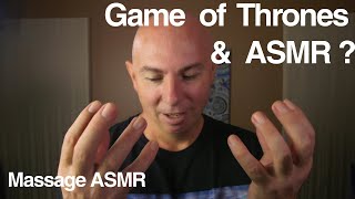 Game of Thrones & ASMR ?