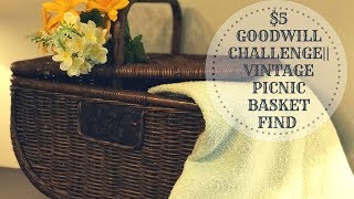 $5 GOODWILL CHALLENGE HOSTED BY OLD WORLD HOME|VINTAGE PICNIC BASKET FIND!!