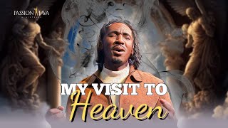 My Visit to Heaven || Prophet Passion Java