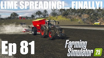 LIME SPREADING.......FINALLY!! - E81 - Riverbend Springs - FS25 - Farming Simulator 25